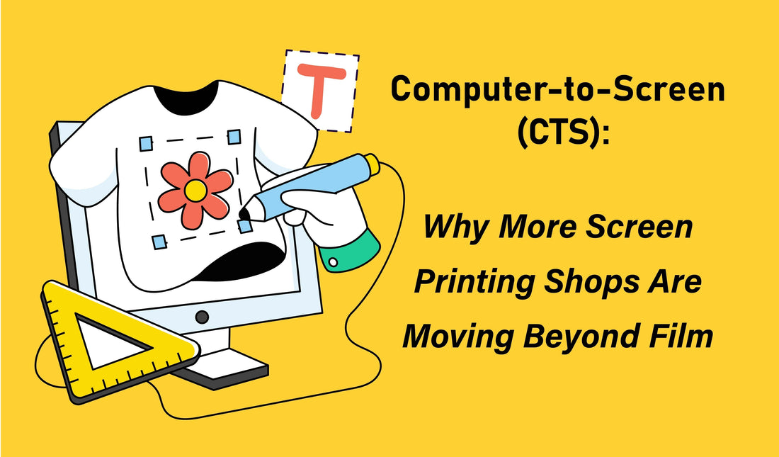 Computer-to-Screen (CTS): Why More Screen Printing Shops Are Moving Beyond Film